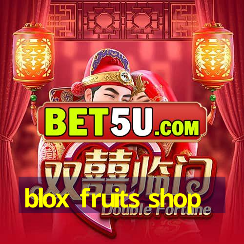 blox fruits shop